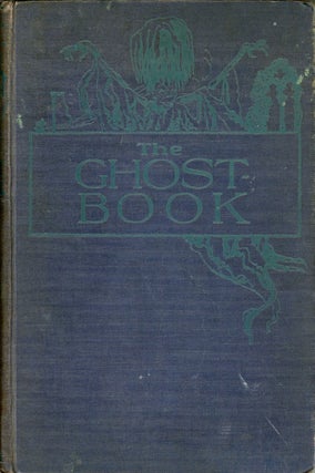 Item #29899 THE GHOST-BOOK: SIXTEEN NEW STORIES OF THE UNCANNY. Cynthia Asquith