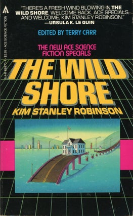 Item #29903 THE WILD SHORE. Kim Stanley Robinson