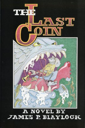 Item #29906 THE LAST COIN. James P. Blaylock