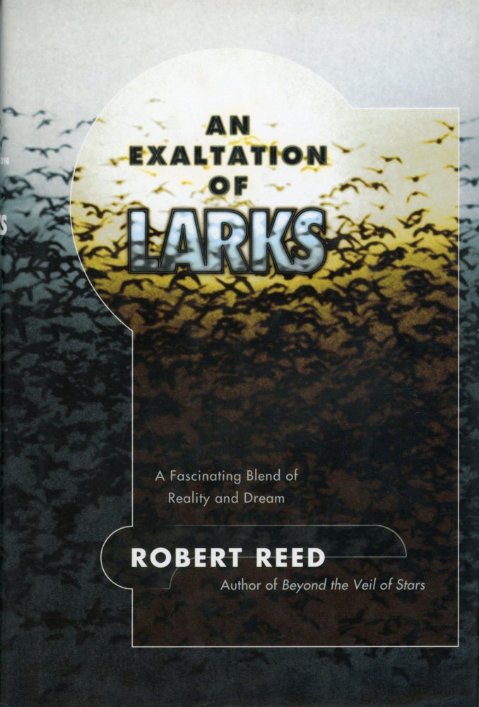 AN EXALTATION OF LARKS. Robert Reed.