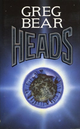 Item #29929 HEADS. Greg Bear