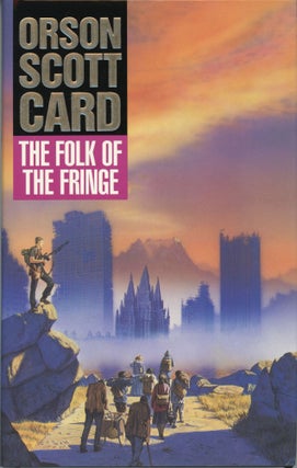 Item #29934 THE FOLK OF THE FRINGE. Orson Scott Card