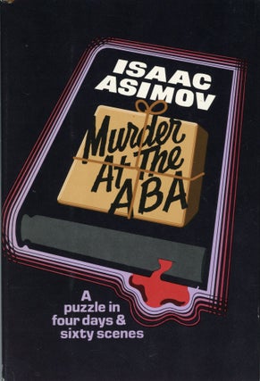Item #29941 MURDER AT THE ABA. Isaac Asimov