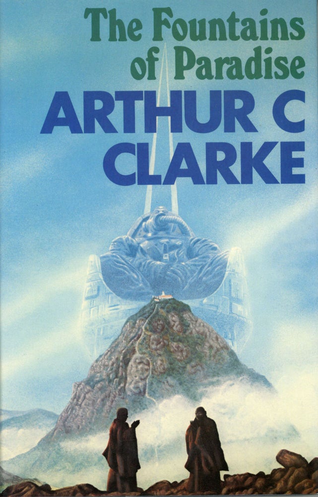 THE FOUNTAINS OF PARADISE. Arthur C. Clarke.
