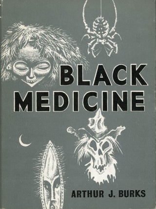 Item #29972 BLACK MEDICINE. Arthur J. Burks