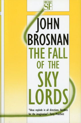 Item #29991 THE FALL OF THE SKY LORDS. John Brosnan