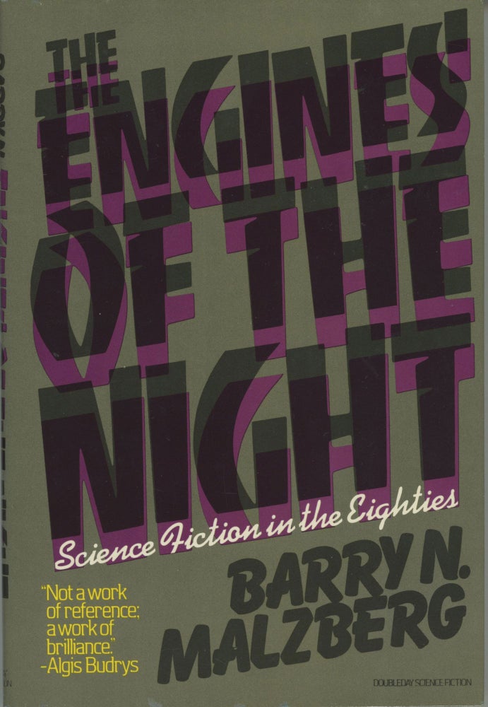 Item #29997 THE ENGINES OF THE NIGHT: SCIENCE FICTION IN THE EIGHTIES. Barry N. Malzberg.