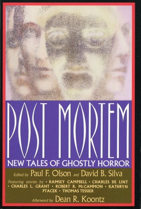 Item #30005 POST MORTEM: NEW TALES OF GHOSTLY HORROR. Paul F. Olson, David B. Silva