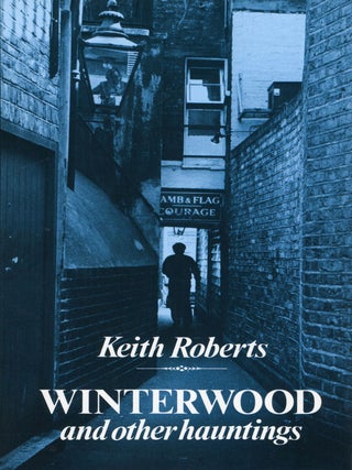 Item #30020 WINTERWOOD AND OTHER HAUNTINGS. Keith Roberts