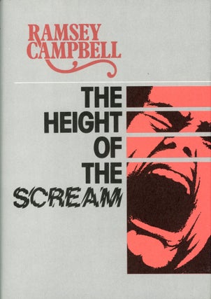 Item #30027 THE HEIGHT OF THE SCREAM. Ramsey Campbell