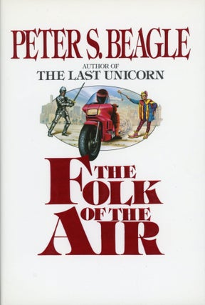 Item #30032 THE FOLK OF THE AIR. Peter Beagle