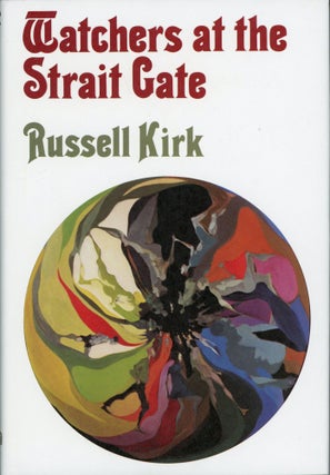 Item #30035 WATCHERS AT THE STRAIT GATE: MYSTICAL TALES. Russell Kirk
