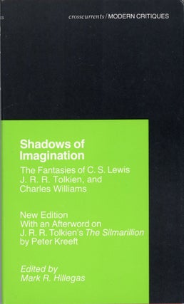 Item #30044 SHADOWS OF IMAGINATION: THE FANTASIES OF C. S. LEWIS, J. R. R. TOLKIEN AND CHARLES...