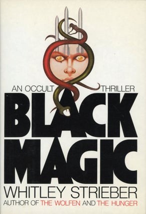 Item #30068 BLACK MAGIC. Whitley Strieber