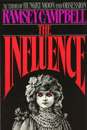 Item #30106 THE INFLUENCE. Ramsey Campbell