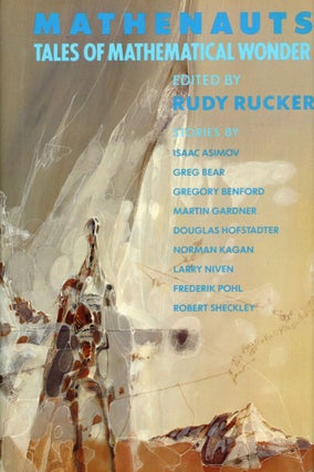 Item #30138 MATHENAUTS: TALES OF MATHEMATICAL WONDER. Rudy Rucker