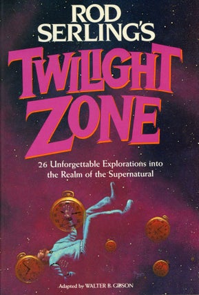 Item #30141 ROD SERLING'S TWILIGHT ZONE. Adapted by Walter B. Gibson. Walter B. Gibson