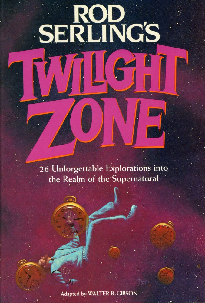 Item #30141 ROD SERLING'S TWILIGHT ZONE. Adapted by Walter B. Gibson. Walter B. Gibson.