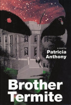 Item #30162 BROTHER TERMITE. Patricia Anthony