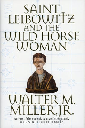 Item #30166 SAINT LEIBOWITZ AND WILD HORSE WOMAN. Walter M. Miller, Jr
