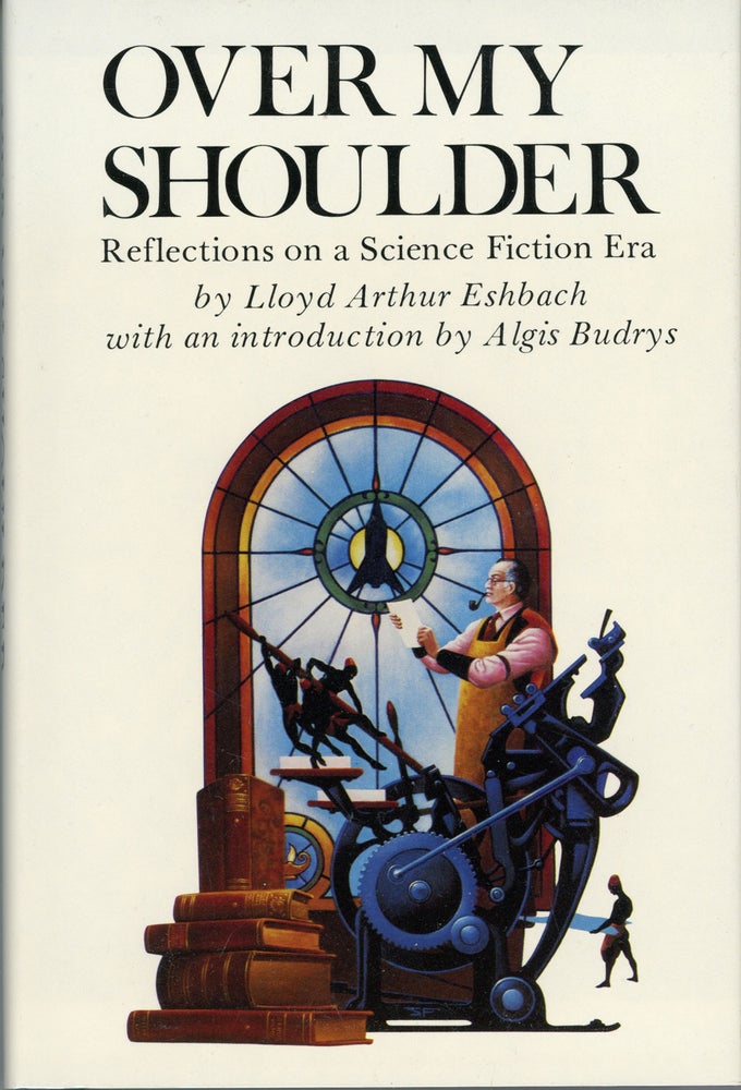Item #30172 OVER MY SHOULDER: REFLECTIONS ON A SCIENCE FICTION ERA. Lloyd Arthur Eshbach.