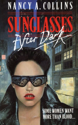 Item #30201 SUNGLASSES AFTER DARK. Nancy A. Collins
