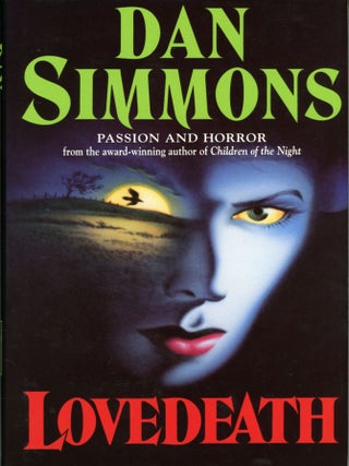 Item #30207 LOVEDEATH: FIVE TALES OF LOVE AND DEATH. Dan Simmons