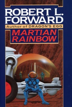 Item #30219 MARTIAN RAINBOW. Robert Forward