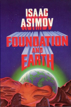 Item #30224 FOUNDATION AND EARTH. Isaac Asimov