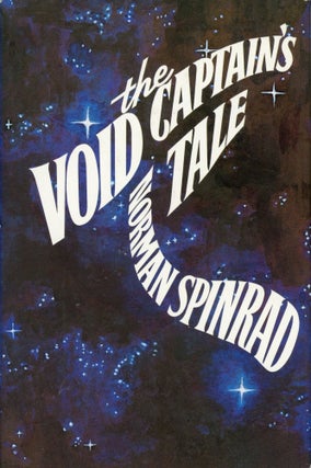 Item #30232 THE VOID CAPTAIN'S TALE. Norman Spinrad