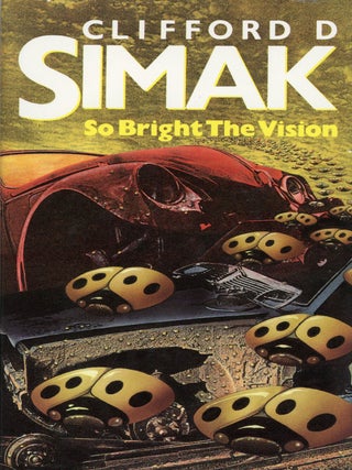 Item #30241 SO BRIGHT THE VISION. Clifford Simak