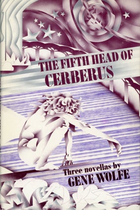 Item #30245 THE FIFTH HEAD OF CERBERUS: THREE NOVELLAS. Gene Wolfe