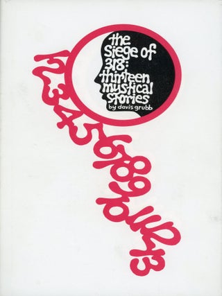 Item #30249 THE SIEGE OF 318: THIRTEEN MYSTICAL STORIES. Davis Grubb