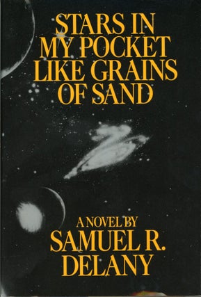 Item #30269 STARS IN MY POCKET LIKE GRAINS OF SAND. Samuel R. Delany