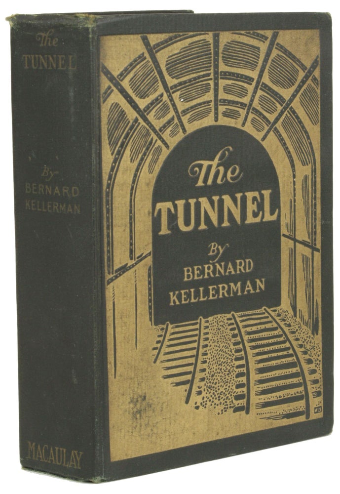 Item #30275 THE TUNNEL. Bernard Kellerman, i e. Bernhard Kellermann.