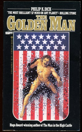 Item #30296 THE GOLDEN MAN. Edited by Mark Hurst. Philip K. Dick