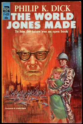 Item #30297 THE WORLD JONES MADE. Philip K. Dick