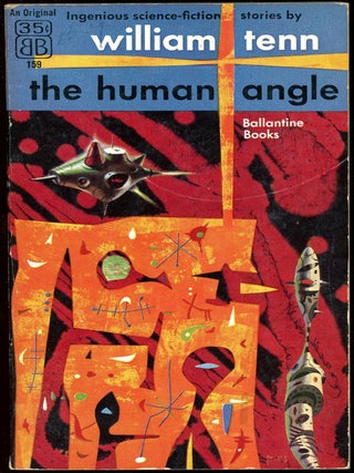 Item #30318 THE HUMAN ANGLE. William Tenn, Philip J. Klass