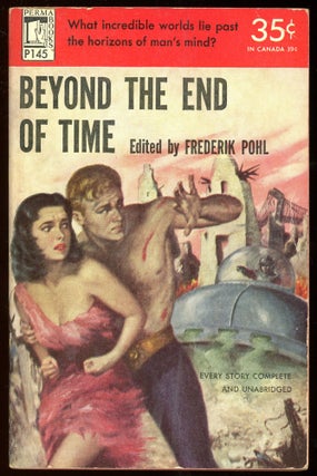 Item #30333 BEYOND THE END OF TIME. Frederik Pohl
