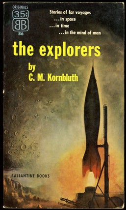 Item #30336 THE EXPLORERS: SHORT STORIES. Kornbluth, M