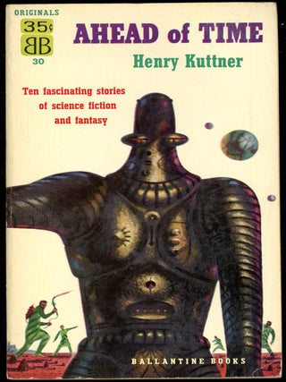 Item #30338 AHEAD OF TIME. Henry Kuttner