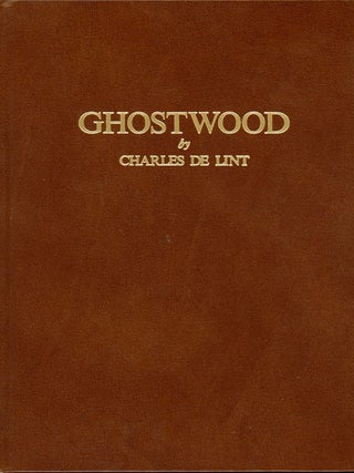 Item #3037 GHOSTWOOD. Charles De Lint