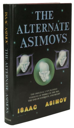 Item #30406 THE ALTERNATE ASIMOVS. Isaac Asimov