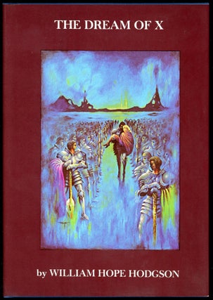 Item #30456 THE DREAM OF X. William Hope Hodgson