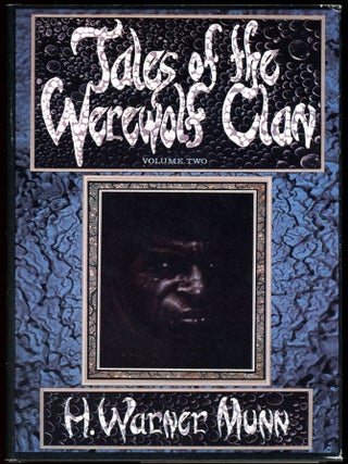Item #30457 TALES OF THE WEREWOLF CLAN, VOLUME II: THE MASTER COMES HOME. Munn, Warner