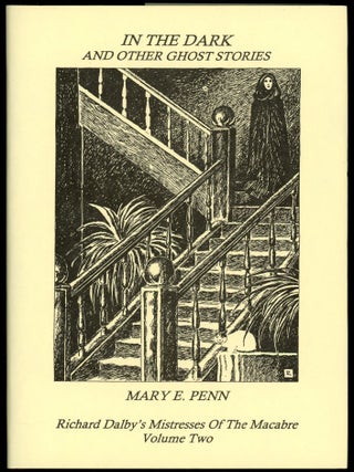 Item #30468 IN THE DARK AND OTHER GHOST STORIES ... Edited and Introduced by Richard Dalby. Mary...