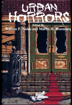 Item #30476 URBAN HORRORS. William F. Nolan, Martin H. Greenberg