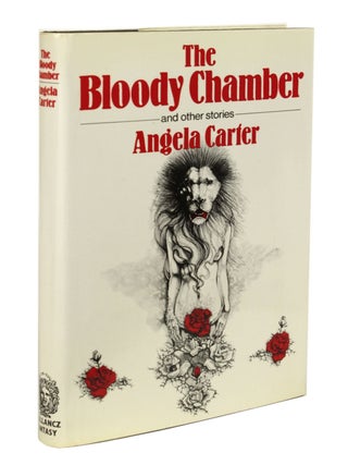 Item #30523 THE BLOODY CHAMBER: AND OTHER STORIES. Angela Carter
