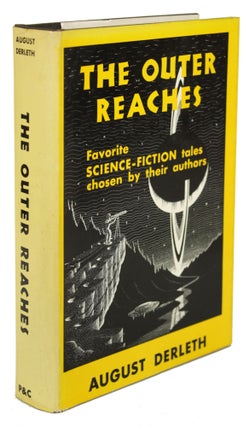 Item #30678 THE OUTER REACHES: FAVORITE SCIENCE FICTION TALES CHOSEN BY THEIR AUTHORS. August...