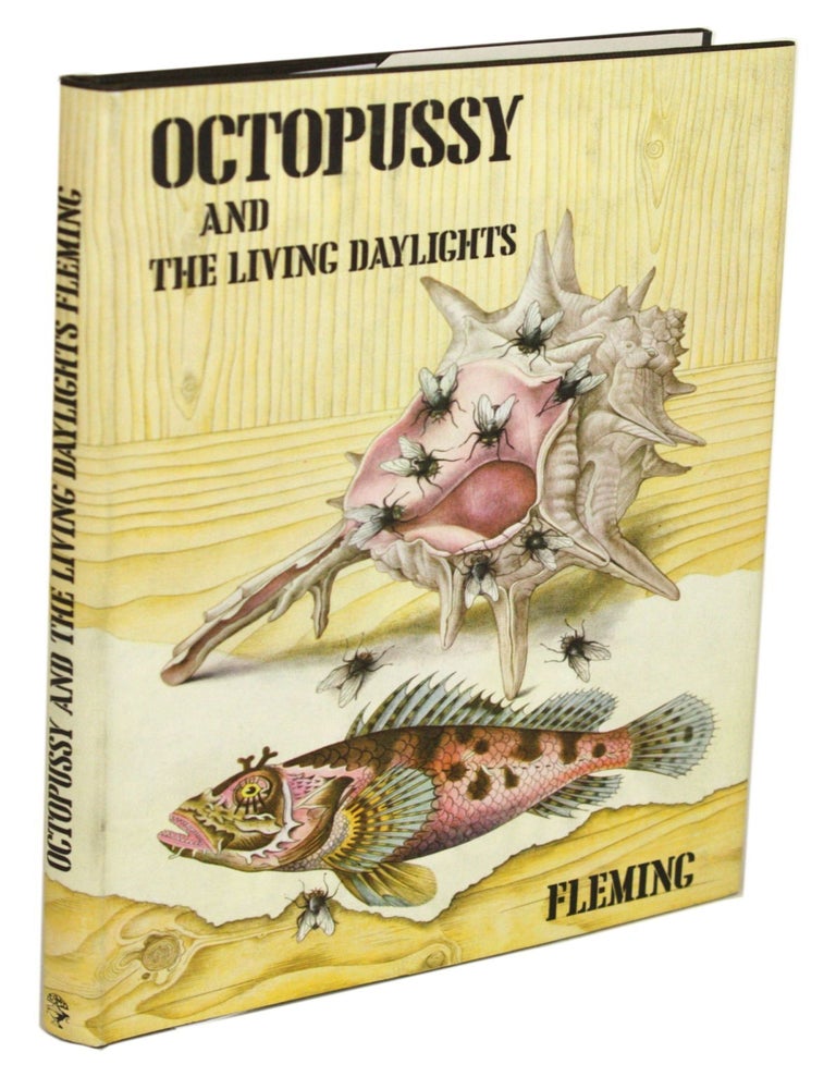 OCTOPUSSY AND THE LIVING DAYLIGHTS. Ian Fleming.